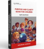 Purpose And Clarity Book For Children
