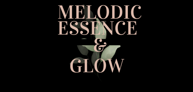 Melodic essence and glow