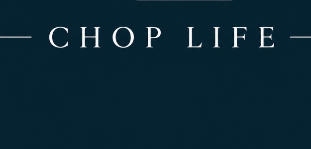 Chop Life