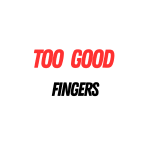 Too good fingers