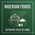 Nigerian foods.