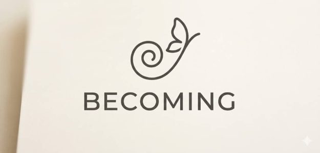 Becoming