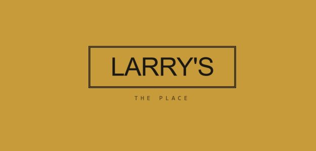 LARRY'S PLACE