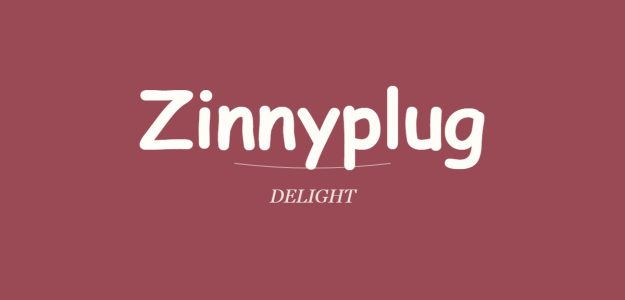 Zinnyplug Delight
